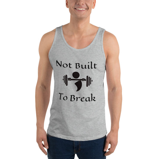 Men's Unisex Tank - Not Built to Break
