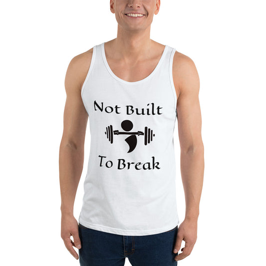 Men's Unisex Tank - Not Built to Break
